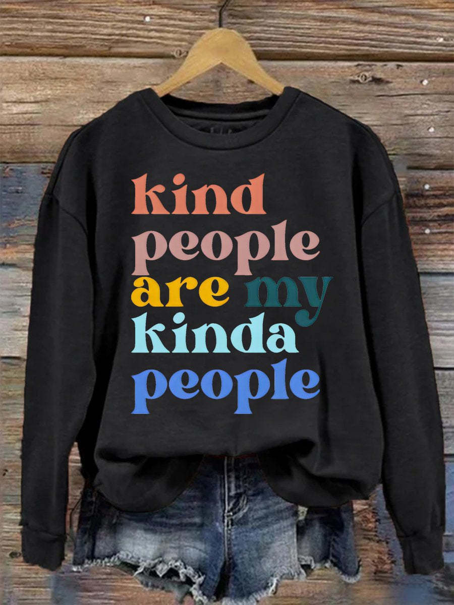 Kind People Are My Kinda Peopke Be Kind Casual Print Sweatshirt-lovefitte
