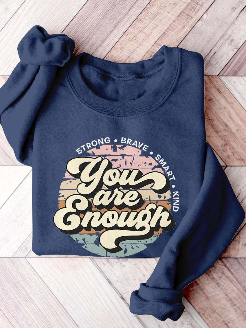 You Are Enough Anxiety Mental Health Matters Inspirational You Matter Mental Health Self Love Casual Print Sweatshirt-lovefitte
