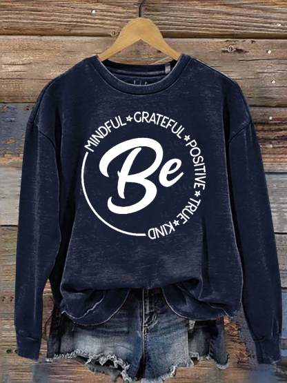 Be Kind Mindful Grateful Positive True Print Casual Sweatshirt-lovefitte