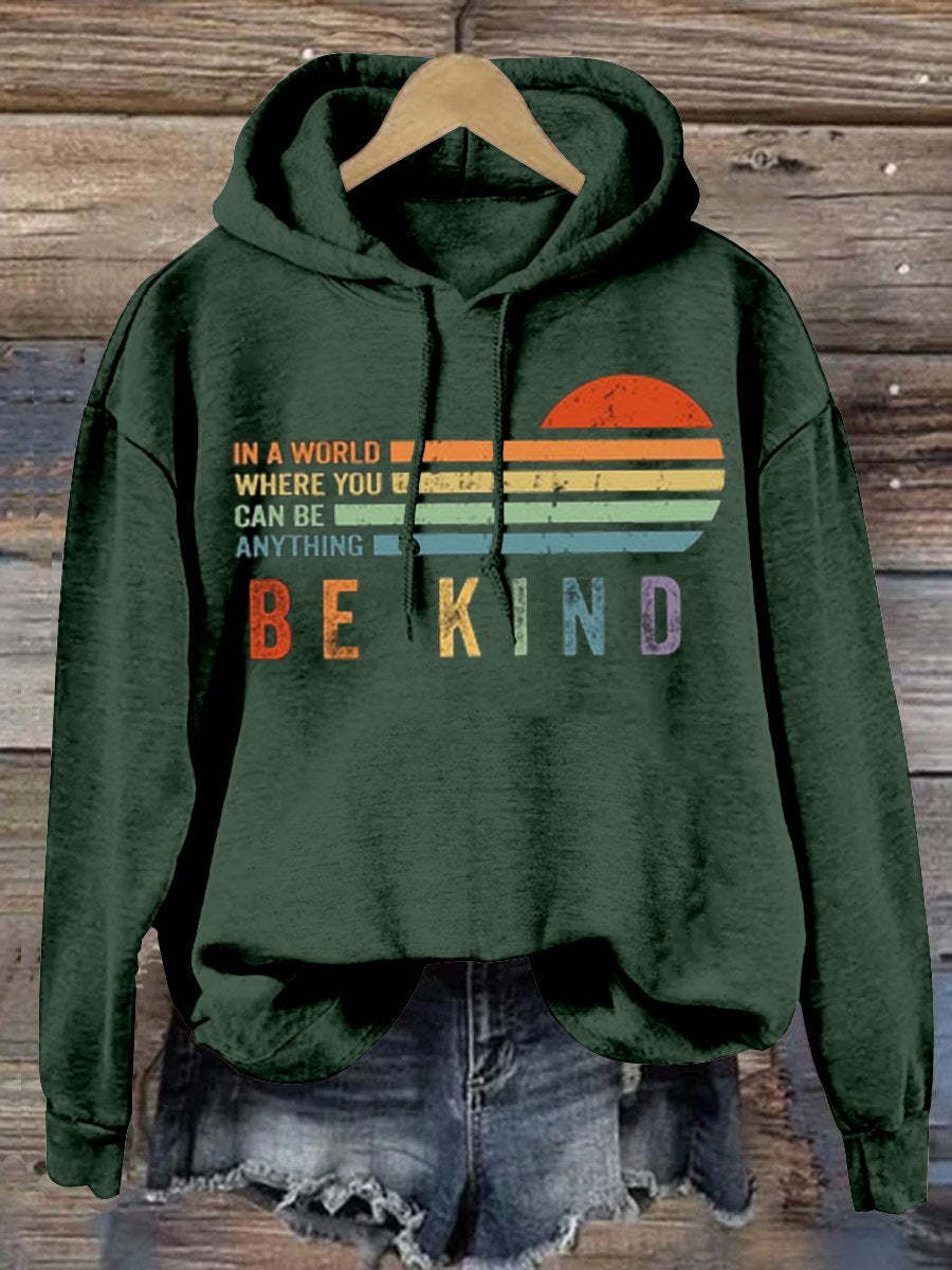 In A World Where You Can Be Anything Be Kind Suicide Prevention Mental Print Casual Hoodie-lovefitte