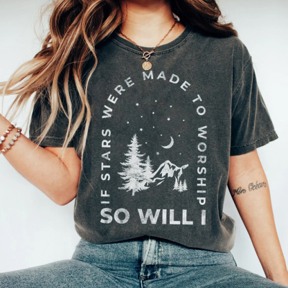 If Stars Were Made to Worship So Will I T-Shirt-carlalin