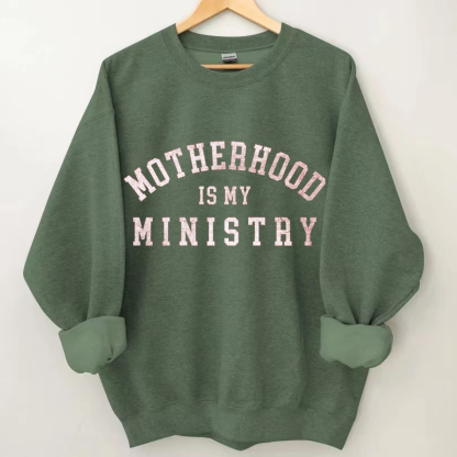 Motherhood is My Ministry Sweatshirt-carlalin