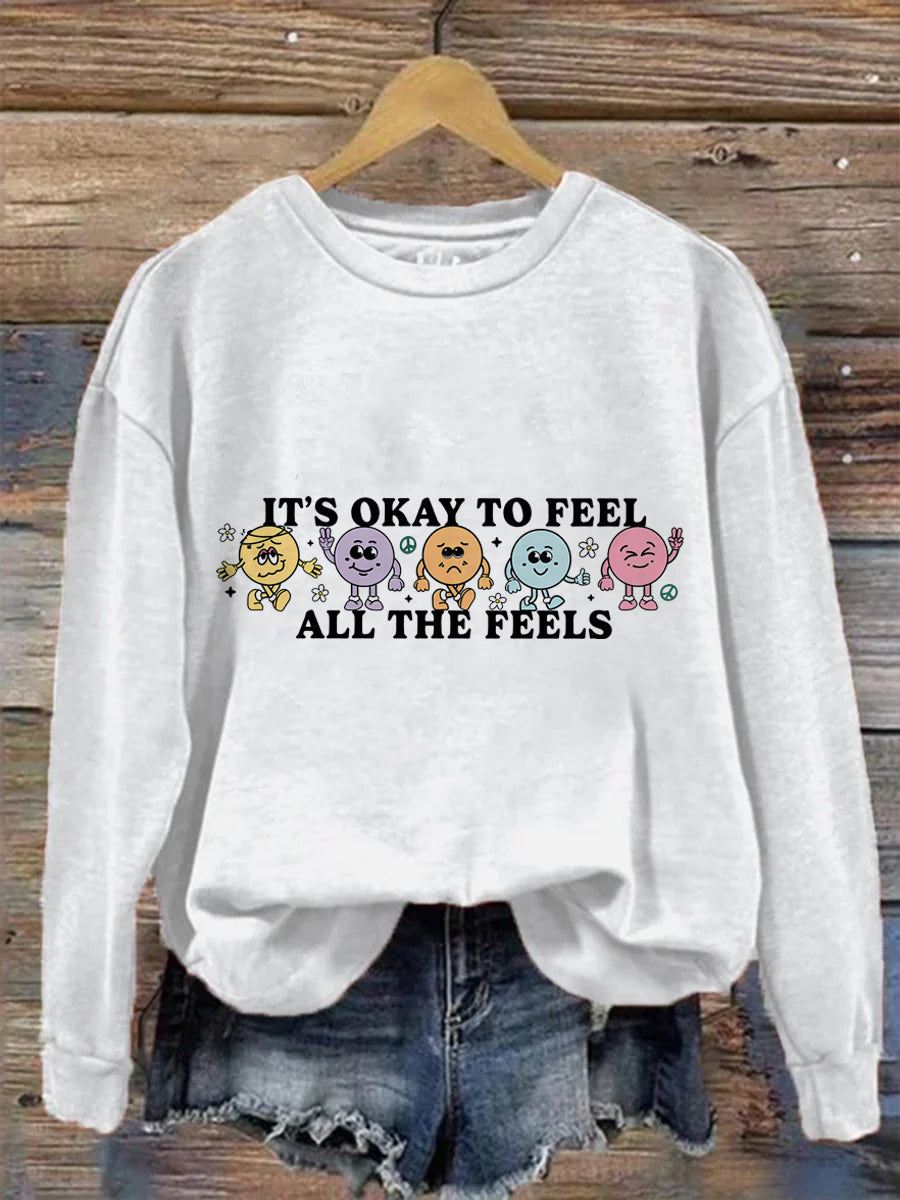 It's Okay To Feel All The Feels Love Yourself Mental Health Casual Print Sweatshirt-carlalin