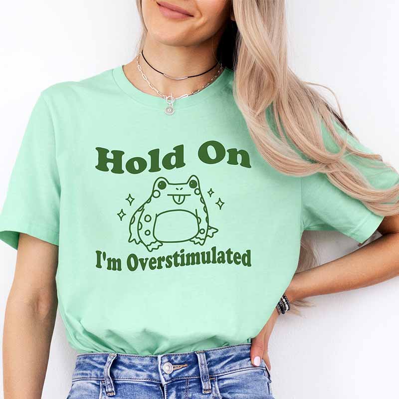 Cute Animal Of Hold on I'm Overstimulated T-Shirt