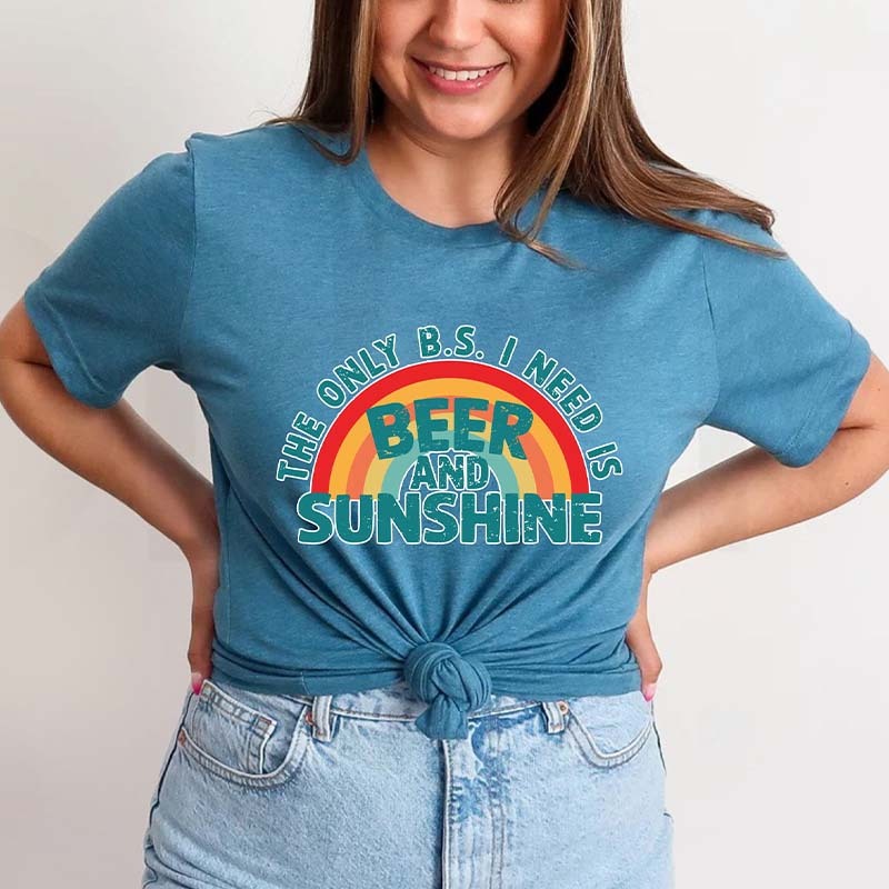 The Only B.S. I Need Is Beer And Sunshine T-Shirt-carlalin