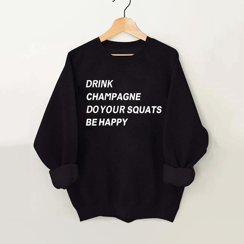 Drink Champagne Do Your Squats Vintage Gym Sweatshirt-carlalin