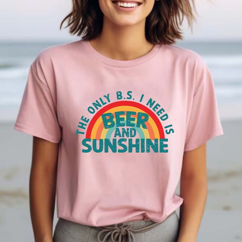 The Only B.S. I Need Is Beer And Sunshine T-Shirt-carlalin