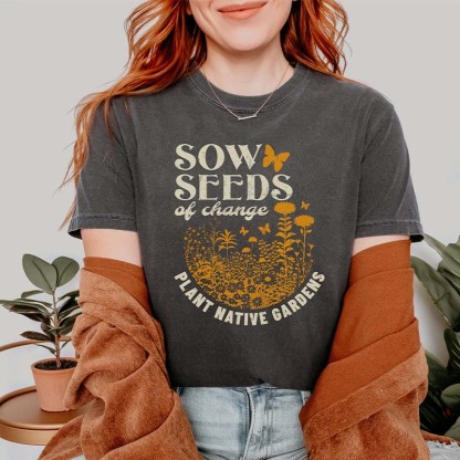 Plant Native Sow Seeds T-Shirt-carlalin