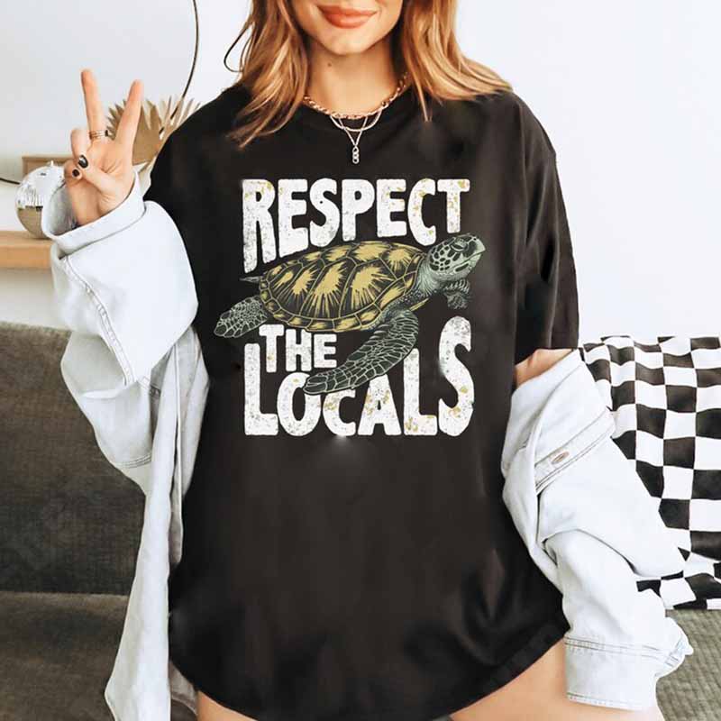 Respect The Locals  And  Sea Turtle Gifts T-Shirt-carlalin