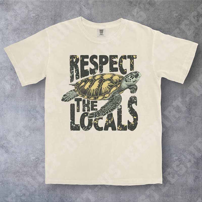 Respect The Locals  And  Sea Turtle Gifts T-Shirt-carlalin