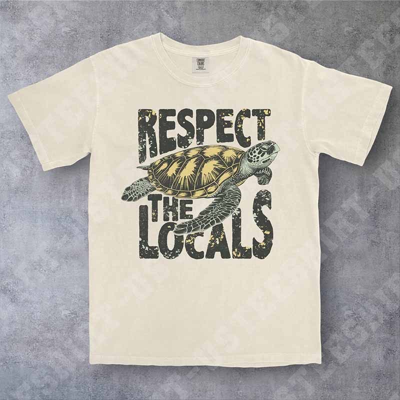 Respect The Locals  And  Sea Turtle Gifts T-Shirt-carlalin