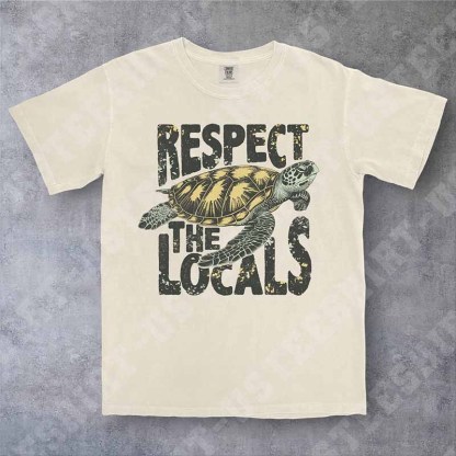 Respect The Locals  And  Sea Turtle Gifts T-Shirt-carlalin