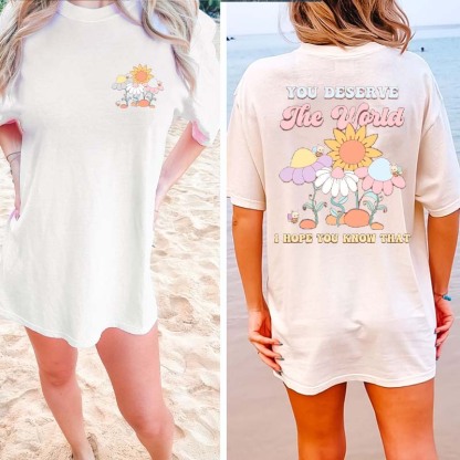 You Deserve the World Sunflowers T-Shirt-carlalin