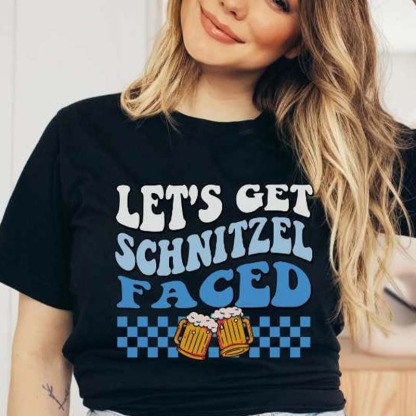 Let's Get Schnitzel Faced Oktoberfest T-Shirt