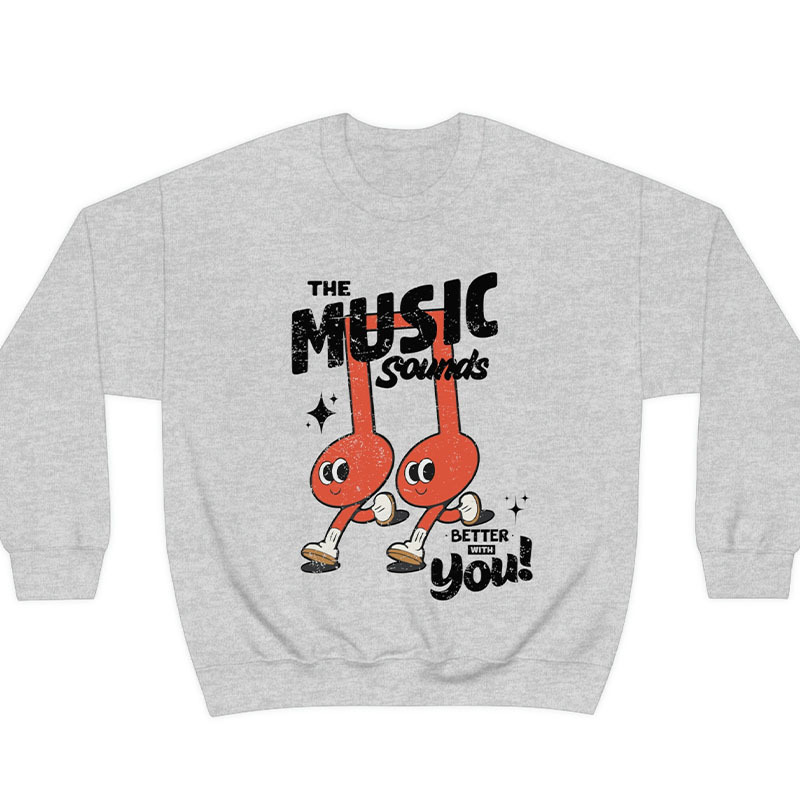 Gift for Music Lovers Sweatshirt