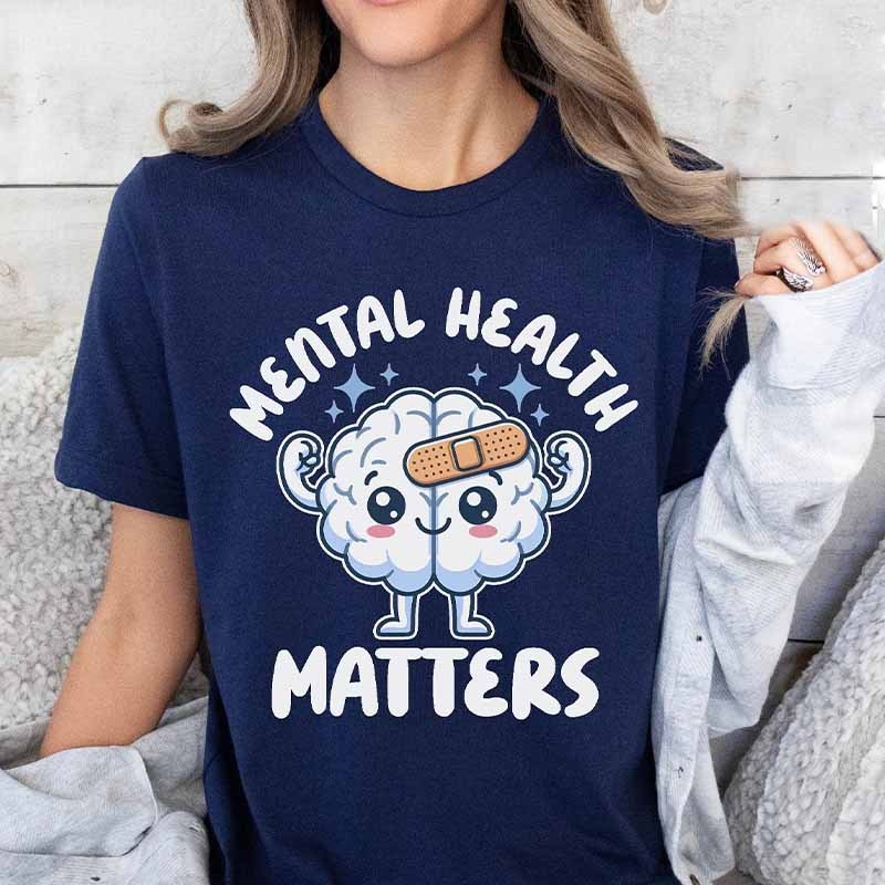 Mental Health Matters Of Cute  T-shirt