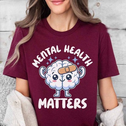 Mental Health Matters Of Cute  T-shirt