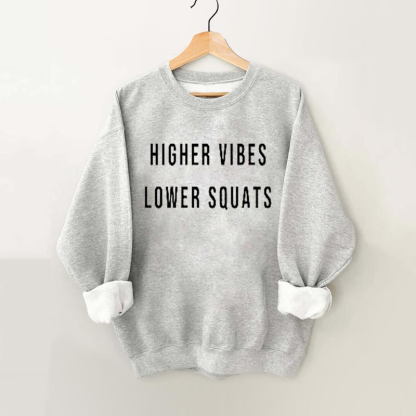Higher Vibes Lower Squats Vintage Gym Sweatshirt-carlalin