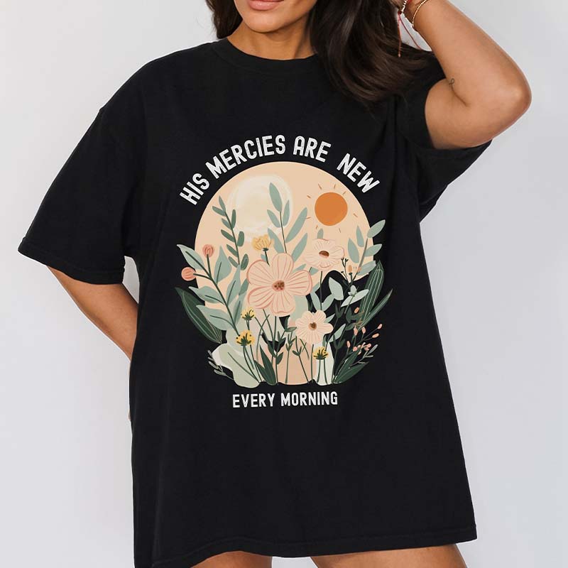 New Mercies Every Day Flowers T-Shirt-carlalin