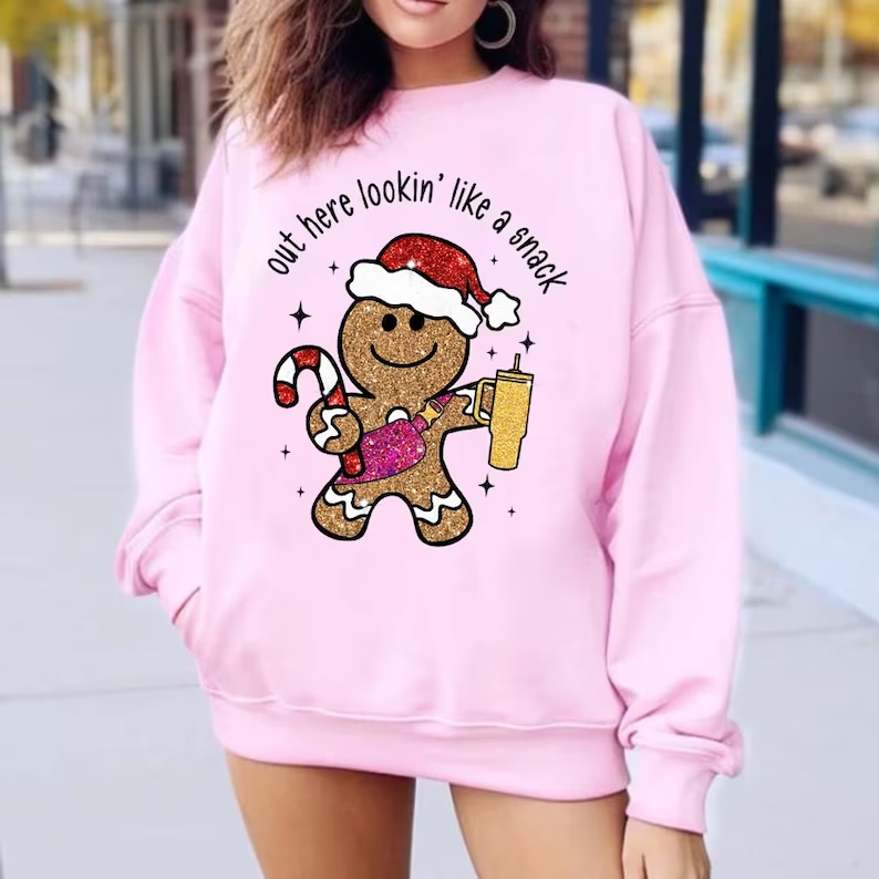 "Out Here Lookin Like a Snack"Christmas Sweatshirts-carlalin