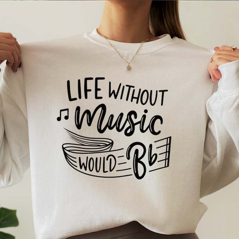 Life Without Music Would Be Flat Sweatshirt