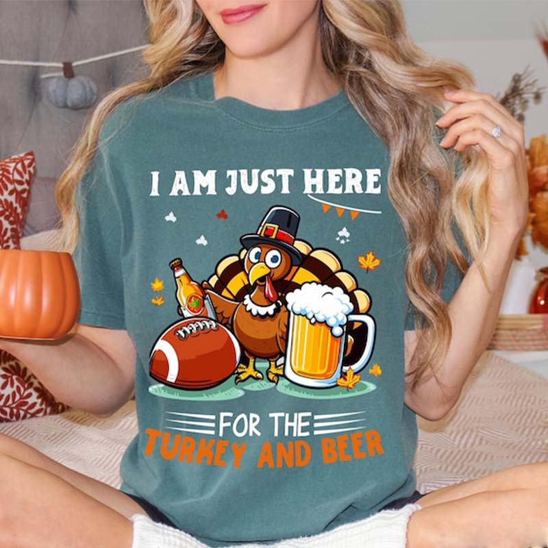 I Am Just Here  For The Turkey And Beer T-Shirt-carlalin