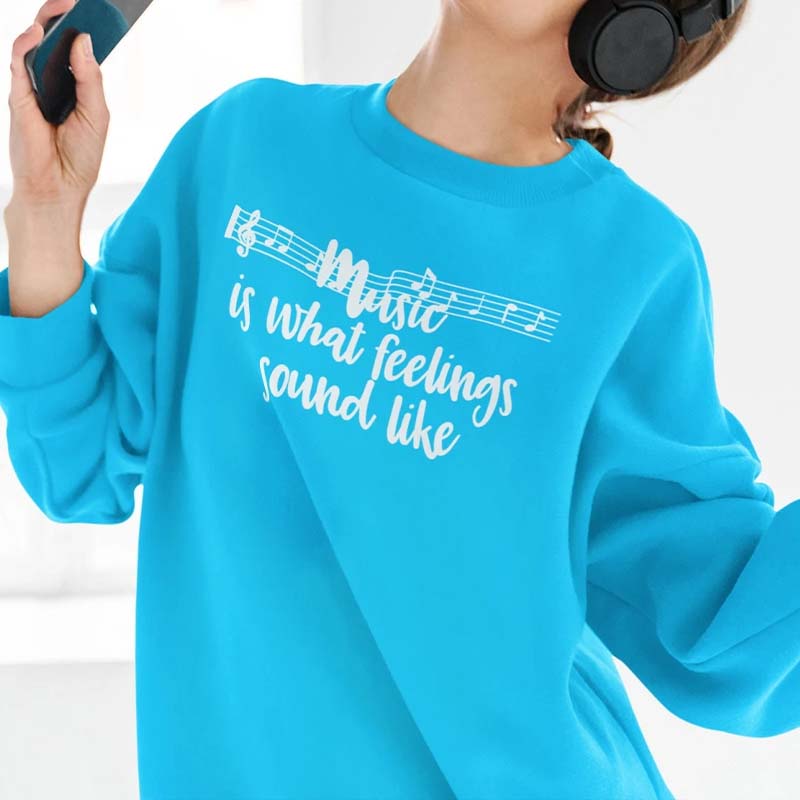 Music is What Feelings Sound Like Sweatshirt
