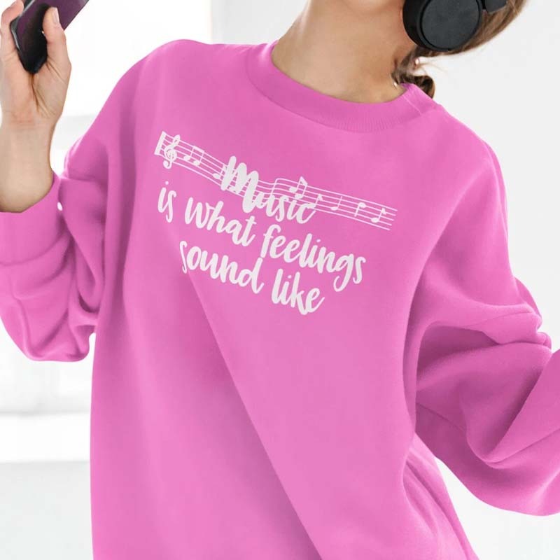 Music is What Feelings Sound Like Sweatshirt