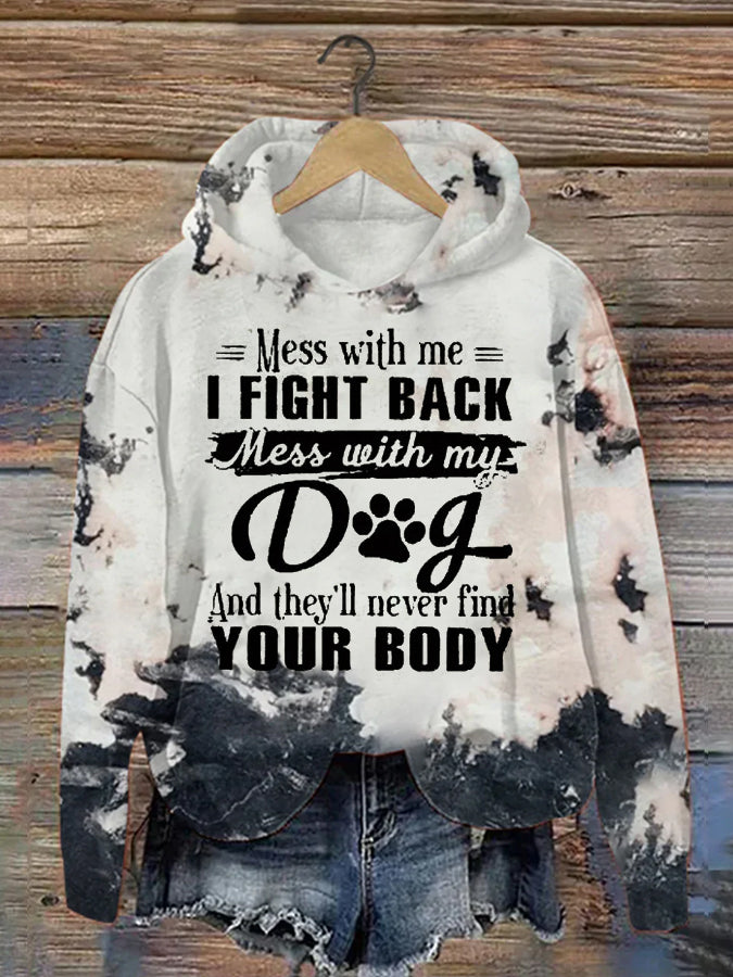 Women's Mess With Me I Fight Back Mess With My Dog Print Casual Hoodie-carlalin