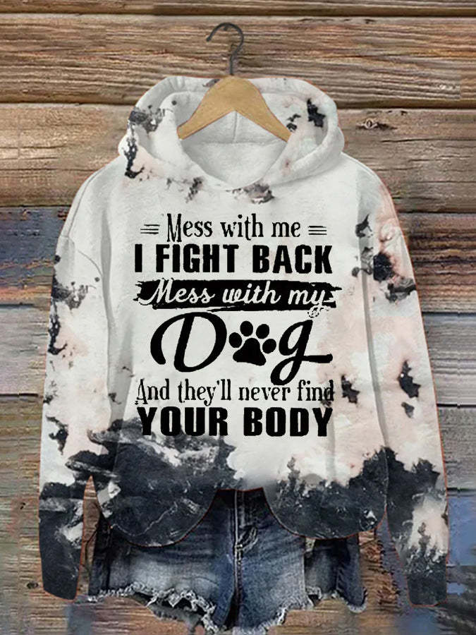 Women's Mess With Me I Fight Back Mess With My Dog Print Casual Hoodie-carlalin