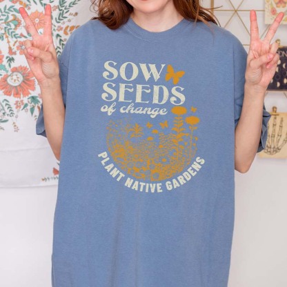 Plant Native Sow Seeds T-Shirt-carlalin
