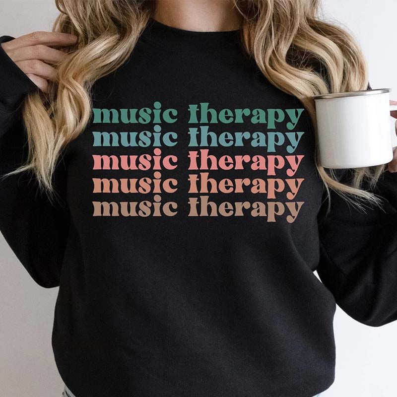 Therapy Crewneck Gift For Music Therapist Sweatshirt