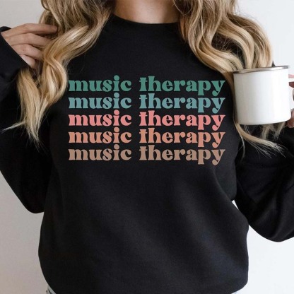 Therapy Crewneck Gift For Music Therapist Sweatshirt