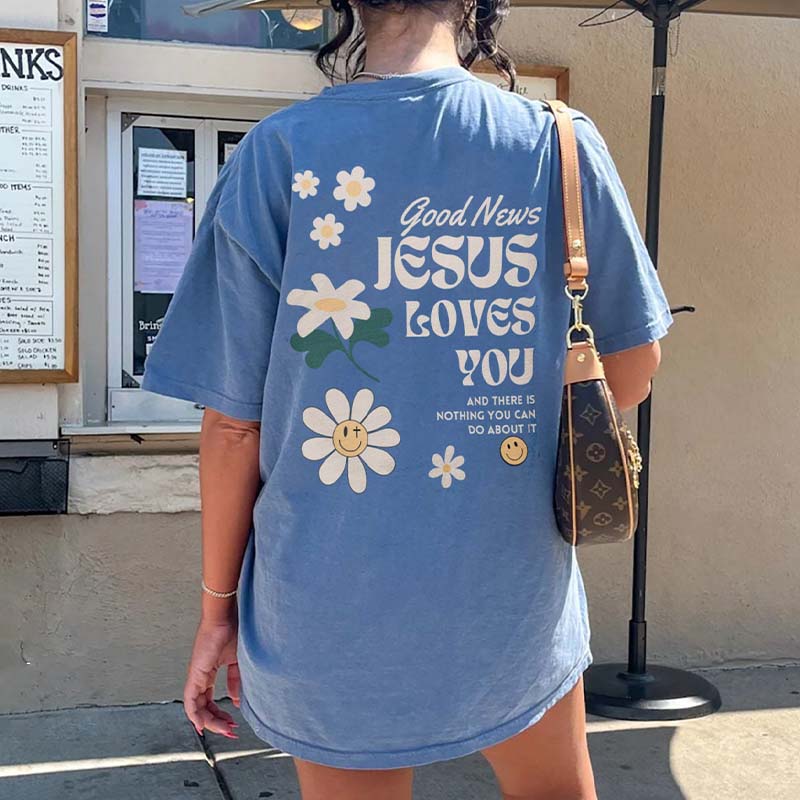Good New Jesus Love You Wildflowers T-Shirt-carlalin