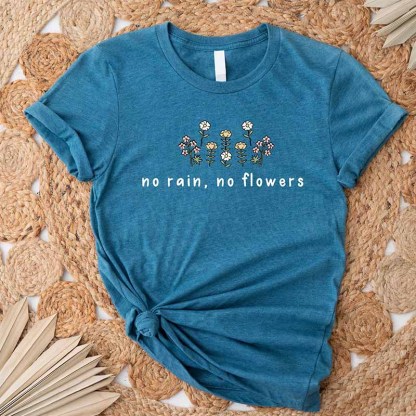 No Rain No Flowers Floral T-shirt-carlalin