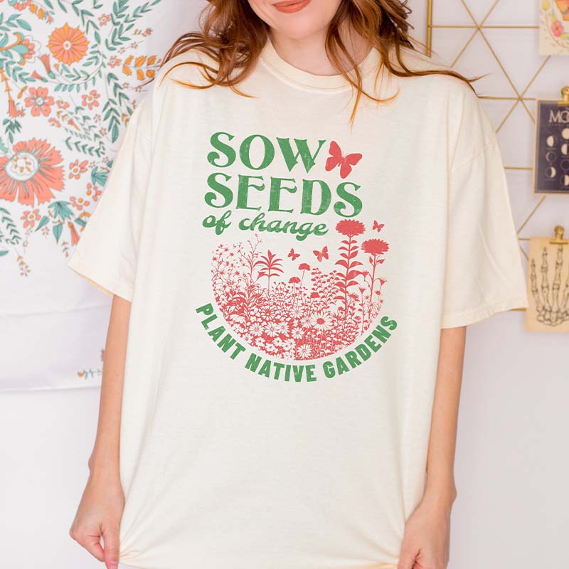 Plant Native Sow Seeds T-Shirt-carlalin