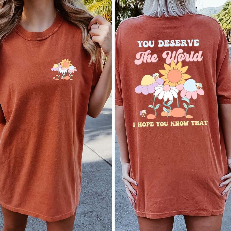 You Deserve the World Sunflowers T-Shirt-carlalin