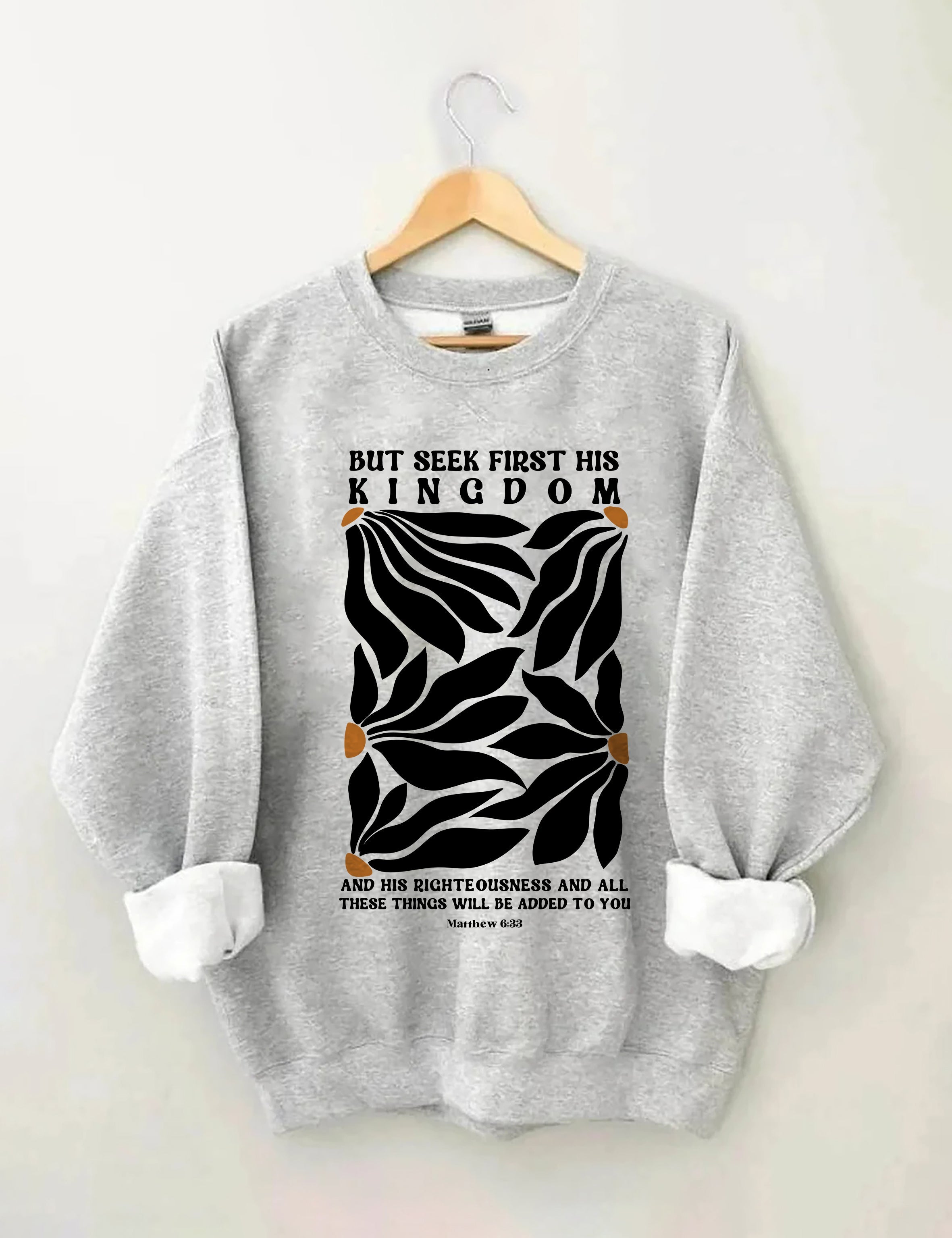 But Seek First His Kingdom Flower Sweatshirt-carlalin