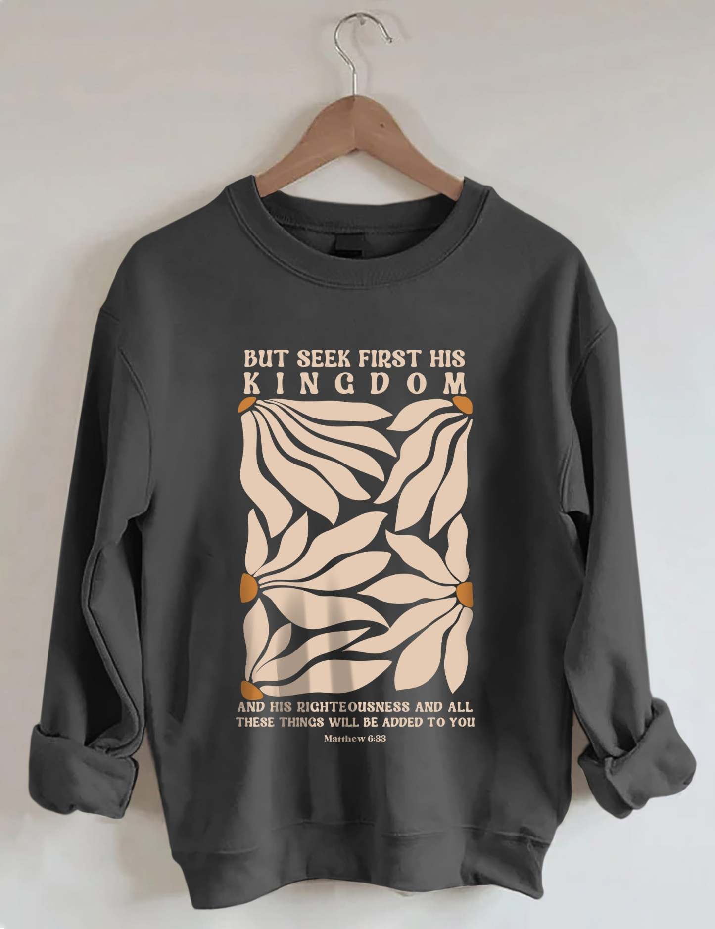 But Seek First His Kingdom Flower Sweatshirt-carlalin