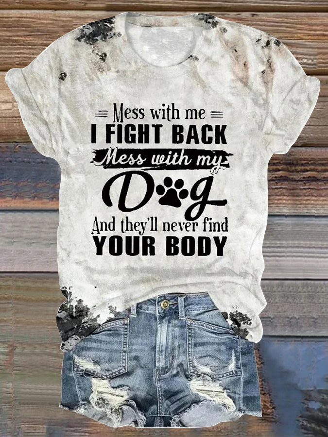 Women's Mess With Me I Fight Back Mess With My Dog Print Casual T-shirt-carlalin
