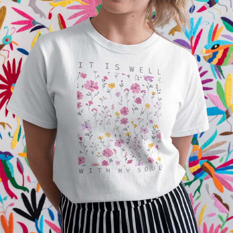 Religious Wildflowers It Is Well With my Soul T-Shirt-carlalin