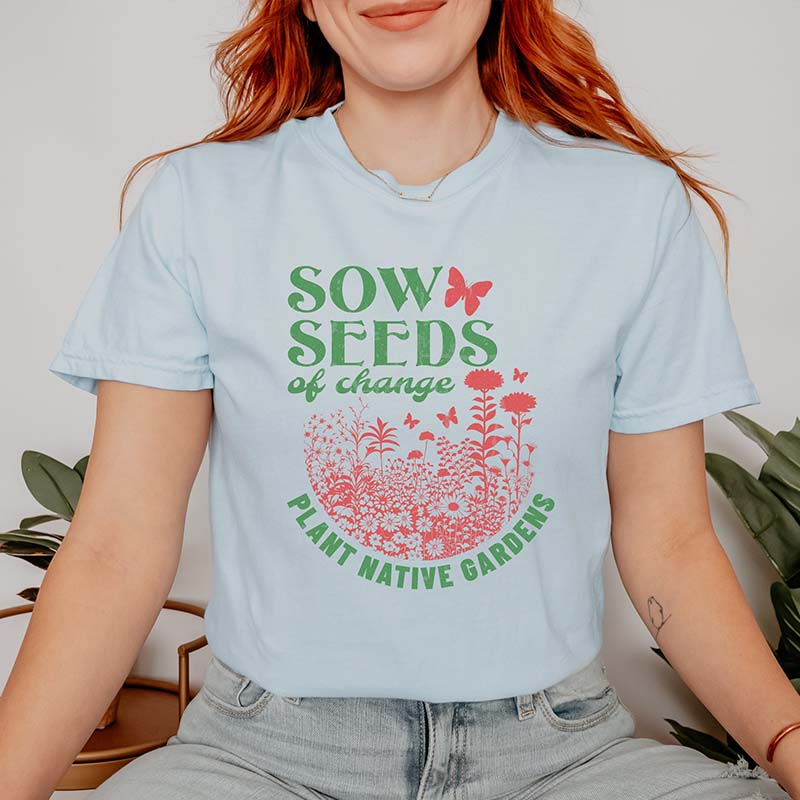 Plant Native Sow Seeds T-Shirt-carlalin