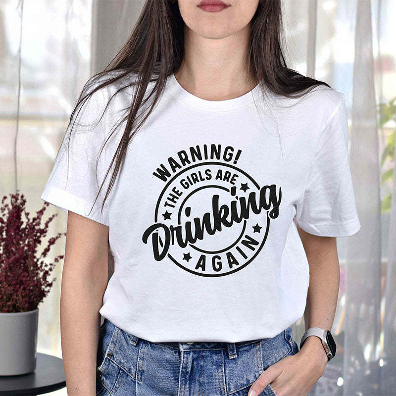 Warning the Girls Drinking T- Shirt-carlalin
