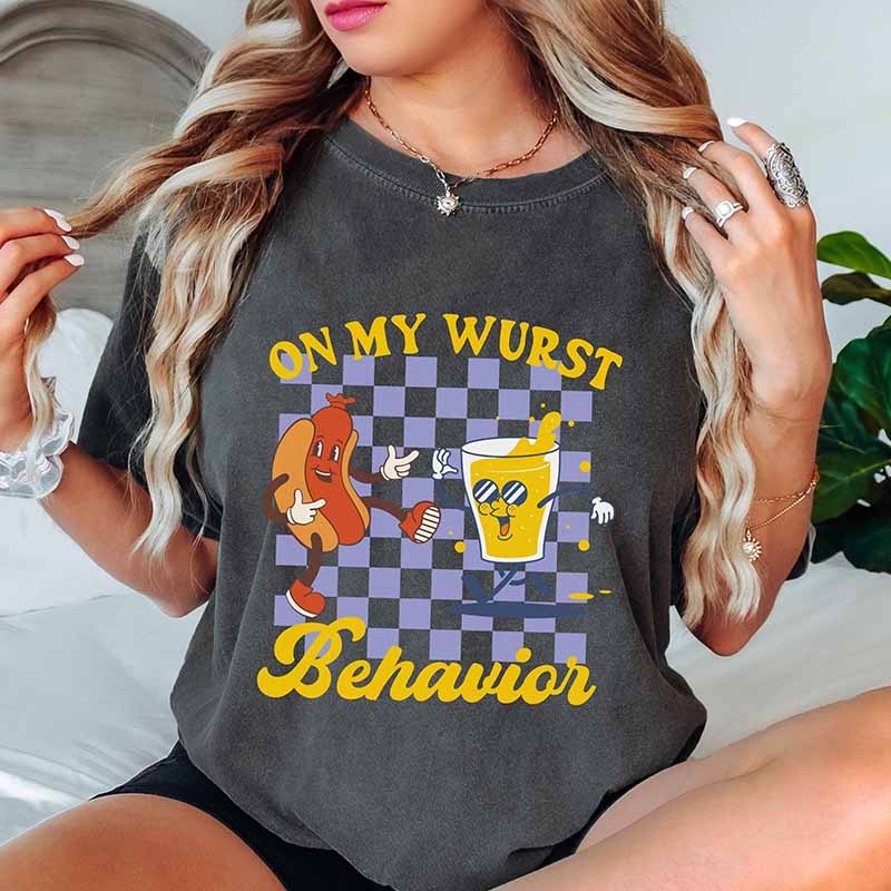 Oktoberfest Comfort Colors On My Wurst Behaviour T-shirt
