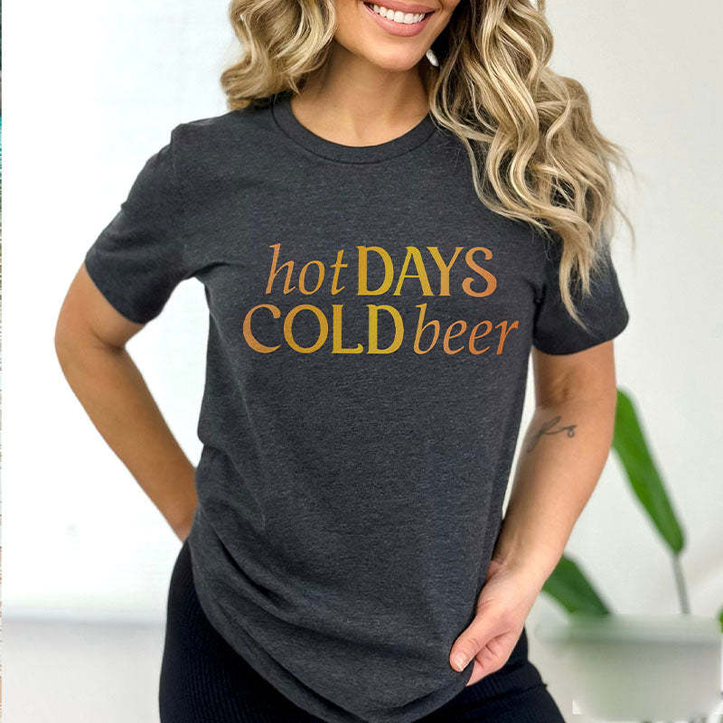 Hot Days Cold Beer T-Shirt-carlalin