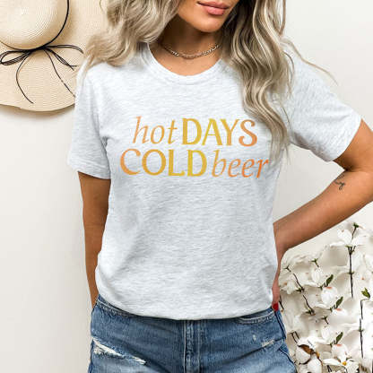 Hot Days Cold Beer T-Shirt-carlalin