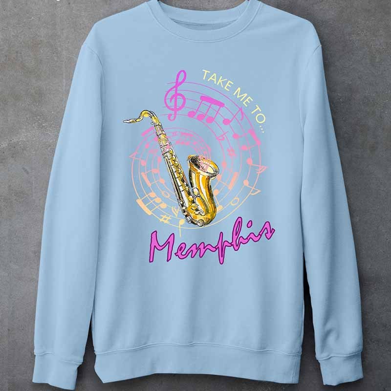 Take Me To Memphis Music Sweatshirt Great Gift for Saxophone Lover