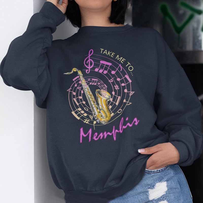 Take Me To Memphis Music Sweatshirt Great Gift for Saxophone Lover