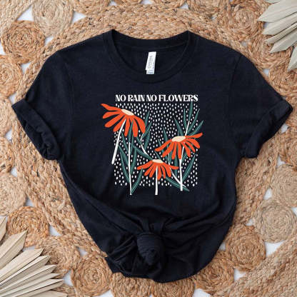 Boho Hippie No Rain No Flowers T-Shirt-carlalin