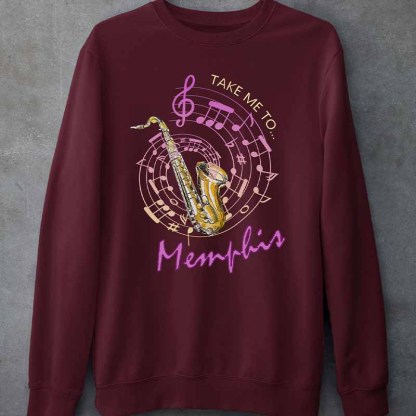 Take Me To Memphis Music Sweatshirt Great Gift for Saxophone Lover